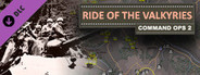 Command Ops 2: Ride of the Valkyries Vol. 3