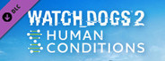 Watch_Dogs® 2 - Human Conditions