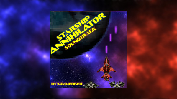 Starship Annihilator - Soundtrack for steam Starship Annihilator - Soundtrack for steam