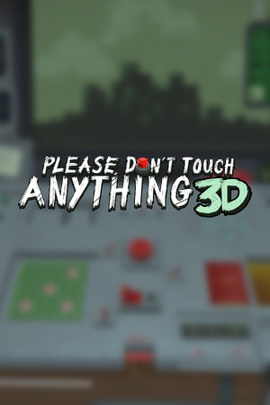 Please, Don't Touch Anything 3D cover art