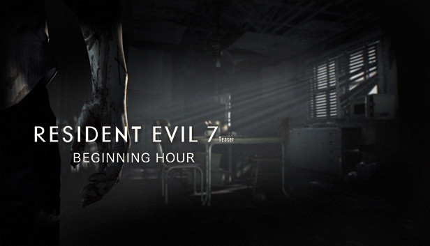 Resident Evil 7 Teaser: Beginning Hour on Steam