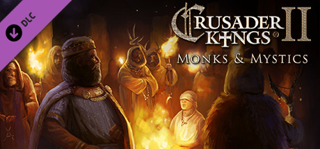 Crusader Kings II: Monks and Mystics