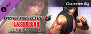 DEAD OR ALIVE 5 Last Round: Core Fighters Character: Rig