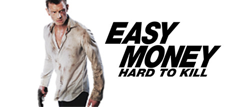 Easy Money: Hard to Kill banner