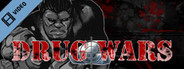 Drug Wars Trailer