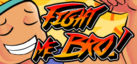 Fight Me Bro! Cover Image