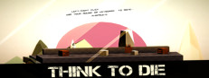 Think To Die
