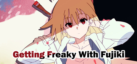 Getting Freaky With Fujiki Cover Image