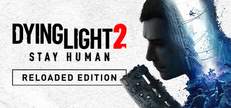 Dying Light 2 Stay Human: Reloaded Edition Cover Image