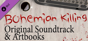 Bohemian Killing - Original Soundtrack and Artbooks