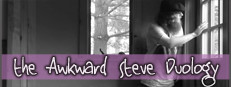 THE AWKWARD STEVE DUOLOGY