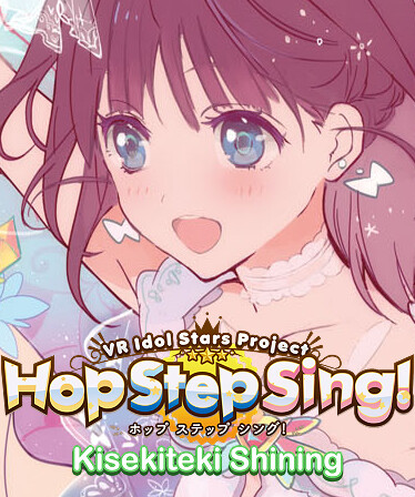 Hop Step Sing! Kisekiteki Shining! (HQ Edition)