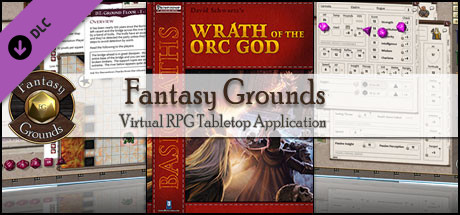 Fantasy Grounds - PFRPG Basic Paths: Wrath of the Orc God banner image