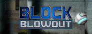 Block Blowout