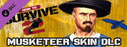 How To Survive 2 - Musketeer Skin Pack