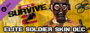 How To Survive 2 - Elite Soldier Skin Pack