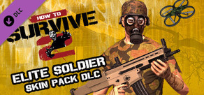 How To Survive 2 - Elite Soldier Skin Pack