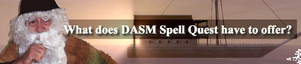 World of DASM: DASM Spell Quest