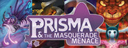 Prisma & the Masquerade Menace