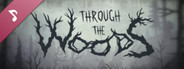 Through the Woods - Soundtrack