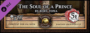 Fantasy Grounds - Mini-Dungeon #014: The Soul of a Prince (5E)
