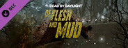 Dead by Daylight - Of Flesh and Mud Chapter