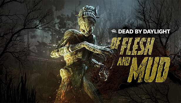 Save 40 On Dead By Daylight Of Flesh And Mud Chapter On Steam