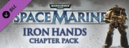Warhammer 40,000: Space Marine - Iron Hands Chapter Pack DLC