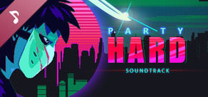 Party Hard Remastered OST