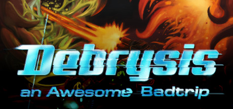 Debrysis - an Awesome Badtrip Cover Image
