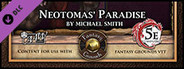 Fantasy Grounds - Mini-Dungeon #018: Neotomas' Paradise (5E)