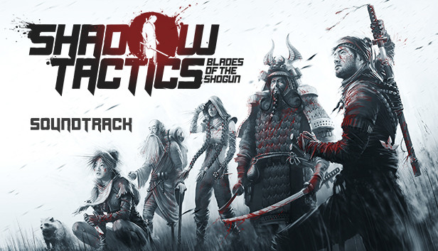 Shadow Tactics: Blades of the Shogun