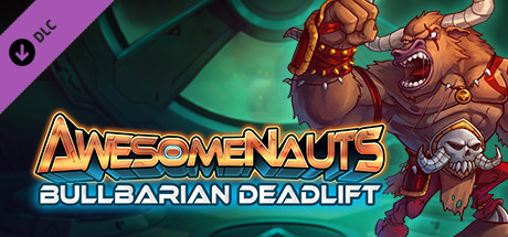 Awesomenauts - Bullbarian Deadlift Skin banner image