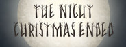 The Night Christmas Ended