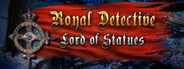 Royal Detective: The Lord of Statues Collector's Edition