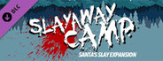 Slayaway Camp - Santa's Slay Expansion
