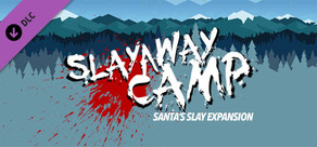 Slayaway Camp - Santa's Slay Expansion