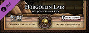 Fantasy Grounds - Mini-Dungeon #002: Hobgoblin Lair (PFRPG)