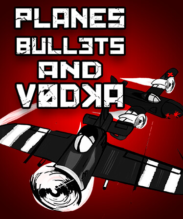 Planes, Bullets and Vodka