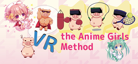 VR the Anime Girls Method / 全豚に告ぐ！これで痩せなきゃお前は終わりだ！ Cover Image