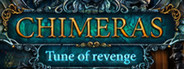Chimeras: Tune of Revenge Collector's Edition