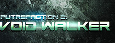 Putrefaction 2: Void Walker