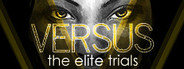 VERSUS: The Elite Trials