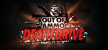 Out of Ammo: Death Drive Cover Image