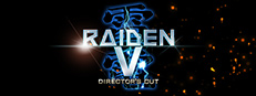 Raiden V: Director's Cut | 雷電 V Director's Cut | 雷電V:導演剪輯版