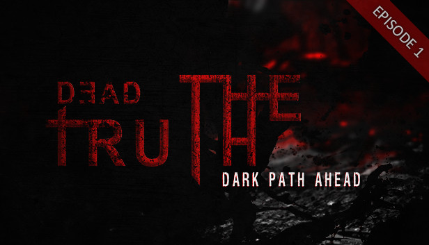 Enslaver dark path. DEADTRUTH: the Dark Path ahead Outlast.