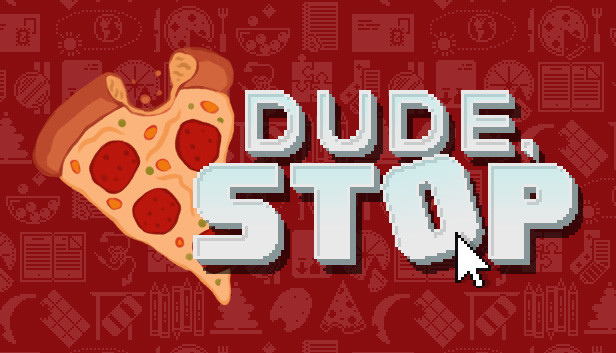 Dude, Stop Steam CD Key