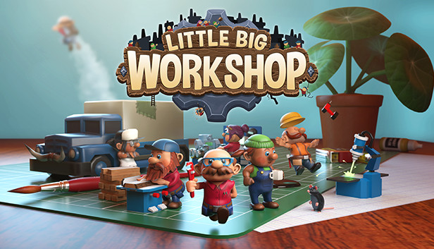 Little Big Workshop on Steam