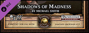 Fantasy Grounds - Mini-Dungeon #017: Shadows of Madness (PFRPG)