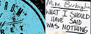 Mike Birbiglia: What I Should Have Said Was Nothing